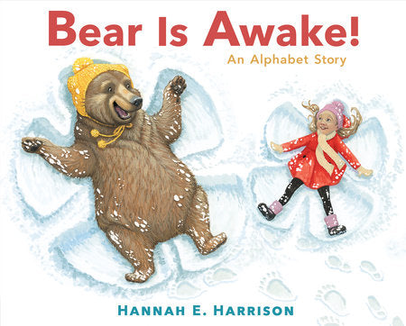 Bear Is Awake! Hardcover by Hannah E. Harrison