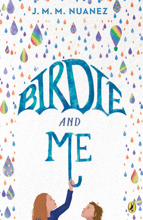 Birdie and Me Paperback by J. M. M. Nuanez