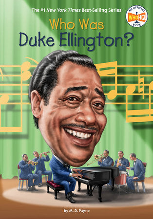 Who Was Duke Ellington? Paperback by M. D. Payne; Illustrated by Gregory Copeland