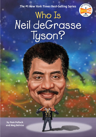Who Is Neil deGrasse Tyson? Paperback by Pam Pollack and Meg Belviso; Illustrated by Manuel Gutierrez