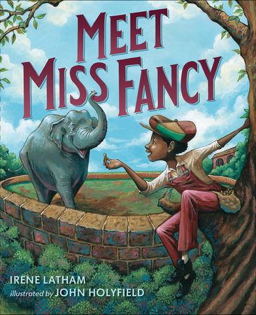 Meet Miss Fancy Hardcover by Irene Latham; illustrated by John Holyfield