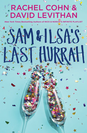Sam & Ilsa's Last Hurrah Paperback by Rachel Cohn and David Levithan
