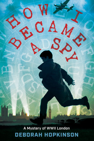 How I Became a Spy Paperback by Deborah Hopkinson