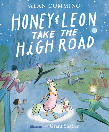 Honey & Leon Take the High Road Hardcover by Alan Cumming; illustrated by Grant Shaffer