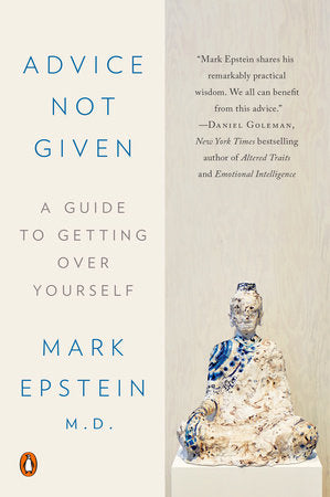 Advice Not Given Paperback by Mark Epstein, M.D.