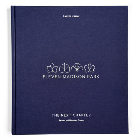 Eleven Madison Park: The Next Chapter, Revised and Unlimited Edition Hardcover by Daniel Humm