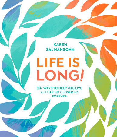 Life Is Long! Hardcover by Karen Salmansohn