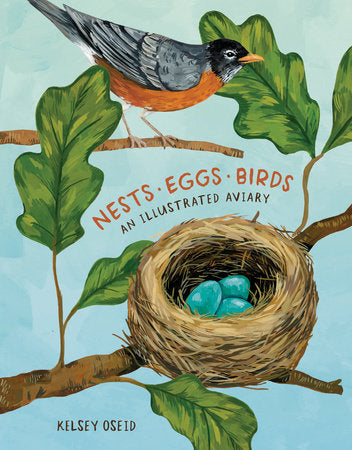 Nests, Eggs, Birds Hardcover by Kelsey Oseid