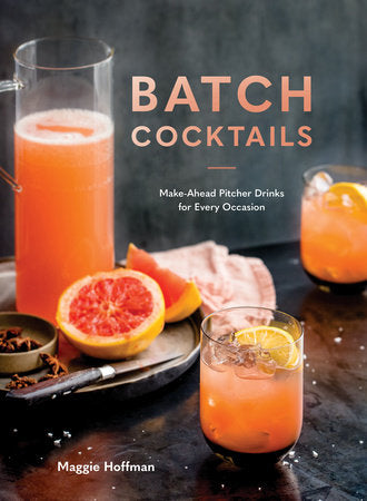 Batch Cocktails Hardcover by Maggie Hoffman