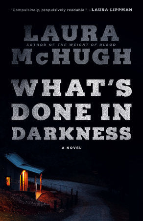 What's Done in Darkness Paperback by Laura McHugh