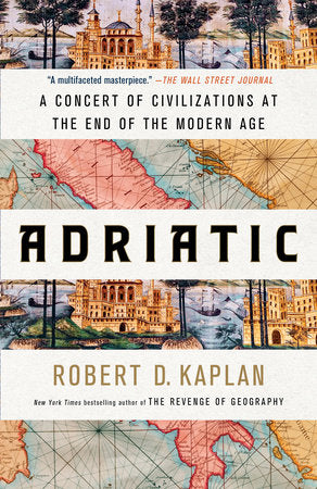 Adriatic Paperback by Robert D. Kaplan