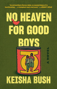 No Heaven for Good Boys Paperback by Keisha Bush