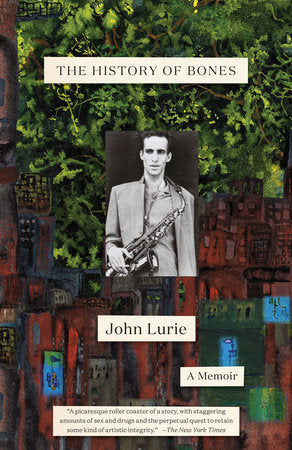 The History of Bones Paperback by John Lurie