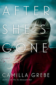 After She's Gone Hardcover by Camilla Grebe