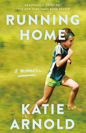 Running Home Paperback by Katie Arnold