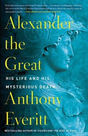 Alexander the Great Paperback by Anthony Everitt