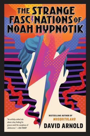 The Strange Fascinations of Noah Hypnotik Paperback by David Arnold