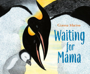Waiting for Mama Hardcover by Written and Illustrated by Gianna Marino