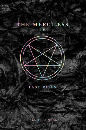 The Merciless IV: Last Rites Paperback by Danielle Vega