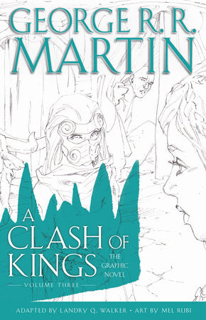 A Clash of Kings: The Graphic Novel: Volume Three Hardcover by George R. R. Martin