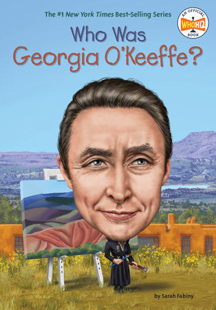 Who Was Georgia O'Keeffe? Paperback by Sarah Fabiny; Illustrated by Dede Putra