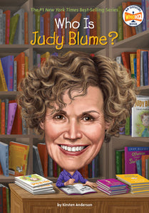 Who Is Judy Blume? Paperback by Kirsten Anderson; Illustrated by Ted Hammond