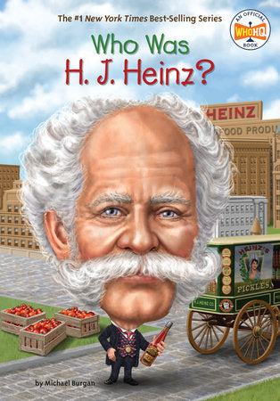 Who Was H. J. Heinz? Paperback by Michael Burgan; Illustrated by Stephen Marchesi