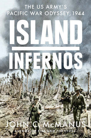 Island Infernos Hardcover by John C. McManus