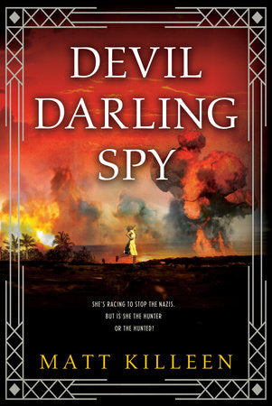 Devil Darling Spy Hardcover by Matt Killeen