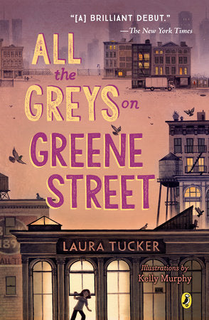 All the Greys on Greene Street Paperback by Laura Tucker