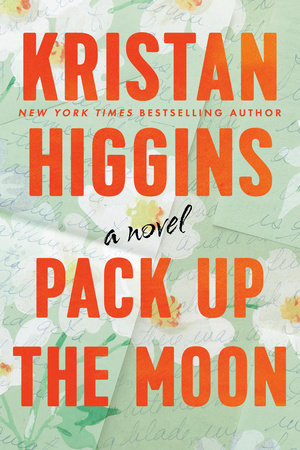 Pack Up the Moon Paperback by Kristan Higgins