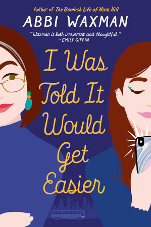 I Was Told It Would Get Easier Paperback by Abbi Waxman