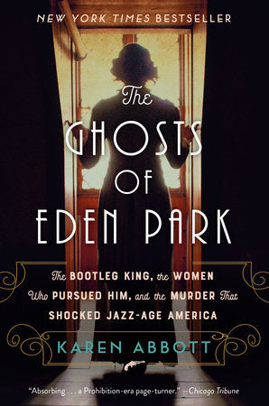 The Ghosts of Eden Park Paperback by Karen Abbott