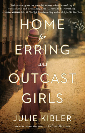 Home for Erring and Outcast Girls Paperback by Julie Kibler