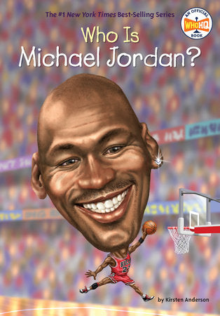 Who Is Michael Jordan? Paperback by Kirsten Anderson; Illustrated by Dede Putra