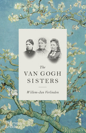 The Van Gogh Sisters Hardcover by Willem-Jan Verlinden