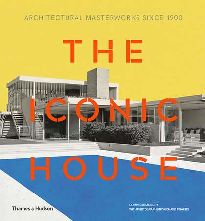 The Iconic House Hardcover by Dominic Bradbury