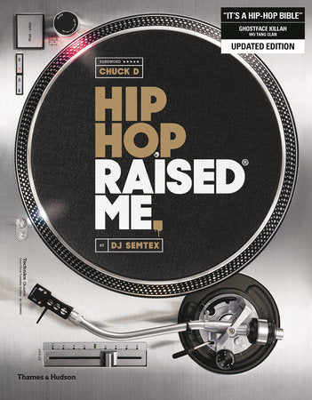 Hip Hop Raised Me Paperback by DJ Semtex