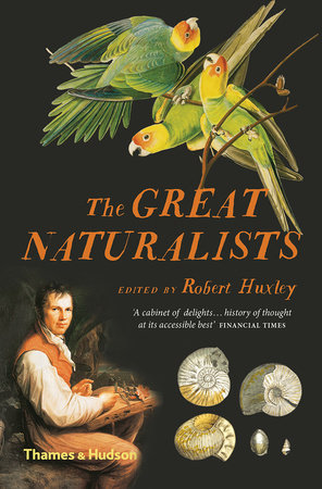 The Great Naturalists Paperback by Robert Huxley