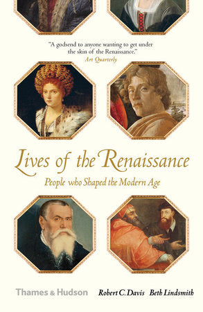 Lives of the Renaissance Paperback by Robert C Davis and Beth Lindsmith