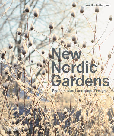 New Nordic Gardens: Scandinavian Landscape Design Paperback by Annika Zetterman