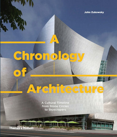 A Chronology of Architecture Hardcover by John Zukowsky