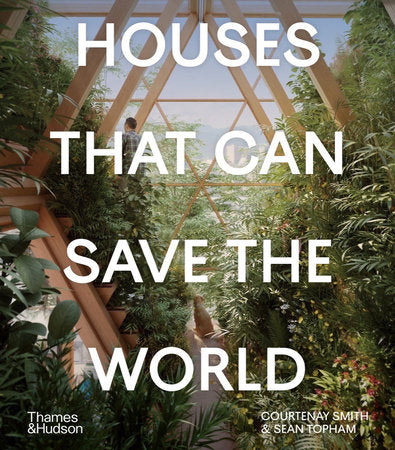 Houses That Can Save the World Hardcover by Courtenay Smith