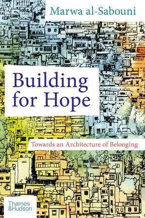 Building for Hope Hardcover by Marwa al-Sabouni