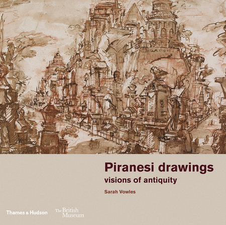 Piranesi Drawings Hardcover by Sarah Vowles and Hugo Chapman