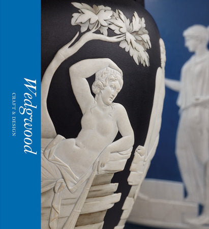 Wedgwood: Craft & Design Hardcover by Catrin Jones