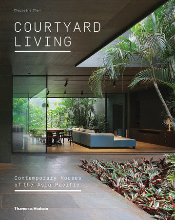 Courtyard Living Hardcover by Charmaine Chan