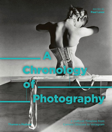 A Chronology of Photography Hardcover by Paul Lowe