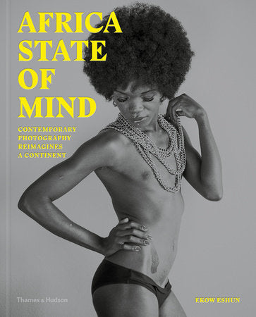 Africa State of Mind Hardcover by Ekow Eshun