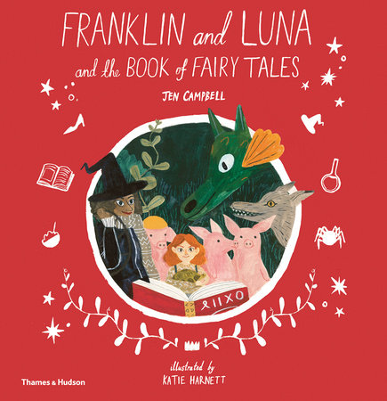 Franklin and Luna and the Book of Fairy Tales Hardcover by Jen Campbell